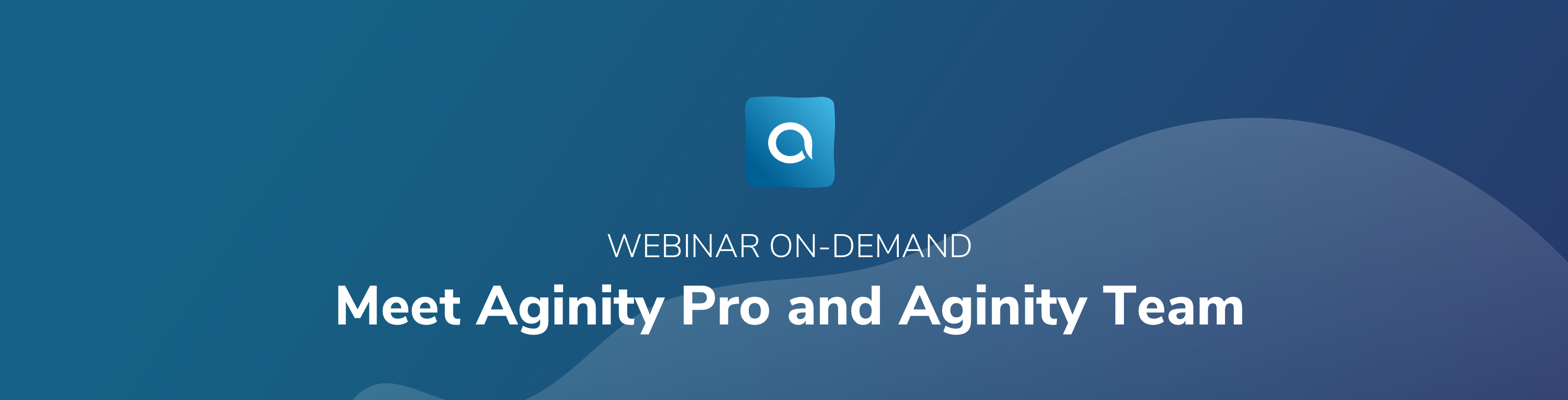 Aginity Pro and Team Webinar
